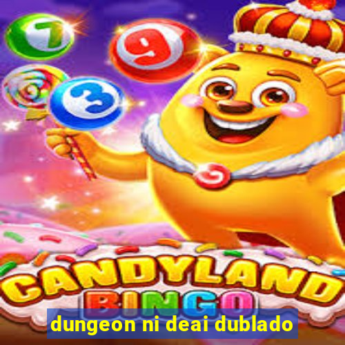 dungeon ni deai dublado